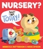 Nursery? Not Today!