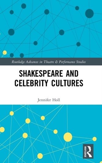 Shakespeare and Celebrity Cultures