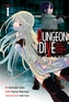DUNGEON DIVE: Aim for the Deepest Level (Manga) Vol. 1