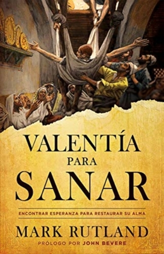 Valentia para sanar / Courage to be Healed