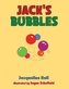 Jack's Bubbles