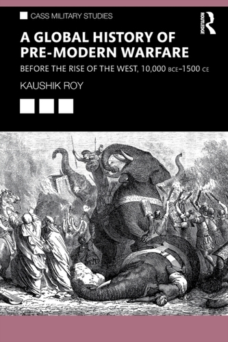 A Global History of Pre-Modern Warfare