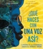 Que haces con una voz asi? (What Do You Do with a Voice Like That?)
