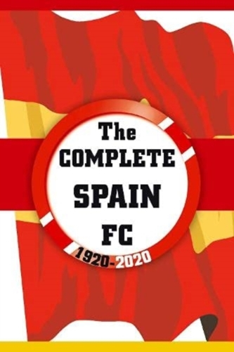 The Complete Spain FC 1920-2020