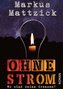 Ohne Strom - Wo sind deine Grenzen?