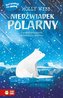 Niedźwiadek polarny. Zaopiekuj się mną