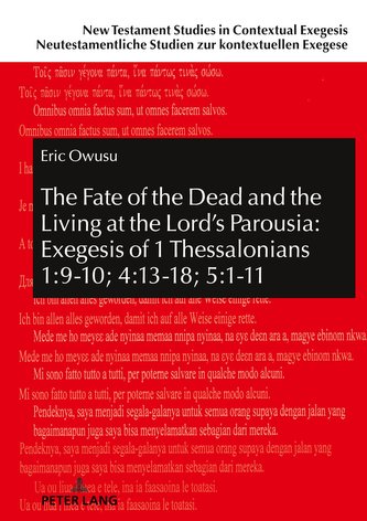 The Fate of the Dead and the Living at the Lord's Parousia: Exegesis of 1 Thessalonians 1:9-10; 4:13-18; 5:1-11