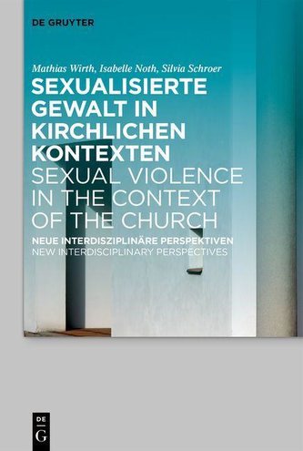 Sexualisierte Gewalt in kirchlichen Kontexten | Sexual Violence in the Context of the Church