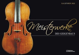 Meisterwerke des Geigenbaus Kalender 2022