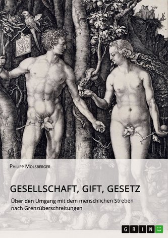 Gesellschaft, Gift, Gesetz. Über den Umgang mit dem menschlichen Streben nach Grenzüberschreitungen