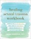 Healing Sexual Trauma Workbook