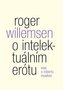O intelektuálním erótu. Esej o Robertu Musilovi