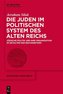 Die Juden im politischen System des Alten Reichs