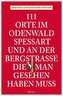 111 Orte im Odenwald, Spessart und an der Bergstrasse, die man gesehen haben muss