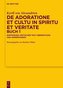 De adoratione et cultu in spiritu et veritate, Buch 1