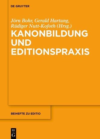 Kanonbildung und Editionspraxis