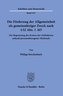 Die Förderung der Allgemeinheit als gemeinnütziger Zweck nach § 52 Abs. 1 AO.