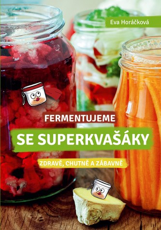 Fermentujeme se Superkvašáky Fermentujeme se Superkvašáky