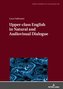 Upper-class English in Natural and Audiovisual Dialogue