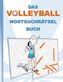 DAS VOLLEYBALL WORTSUCHRÄTSEL BUCH