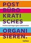 Postbürokratisches Organisieren