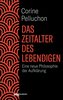 Das Zeitalter des Lebendigen