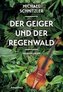 Der Geiger und der Regenwald