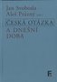 Česká otázka a dnešní doba