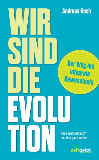 Wir sind die Evolution