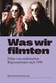 Was wir filmten