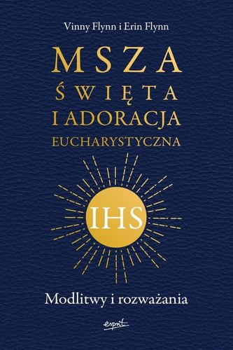 Msza Święta i Adoracja Eucharystyczna
