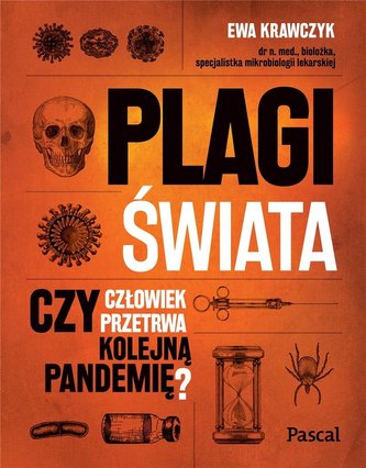 Plagi świata. Czy człowiek przetrwa kolejną pandemię?