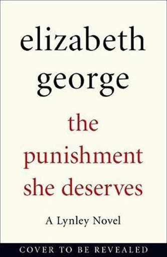 The Punishment She Deserves : An Inspector Lynley Novel: 17