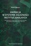 Animacja w systemie zależności instytucjonalnych
