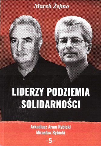 Liderzy Podziemia Solidarności 5