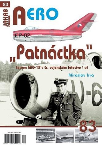AERO 83 Patnáctka Letoun MiG-15 v čs. vojenském letectvu 1. díl