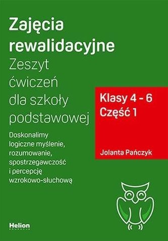 Zajęcia rewalidacyjne Zeszyt ćwiczeń Część 1 dla szkoły podstawowej, klasy 4 - 6