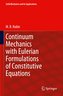 Continuum Mechanics with Eulerian Formulations of Constitutive Equations