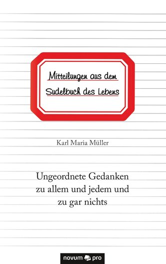 Mitteilungen aus dem Sudelbuch des Lebens