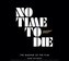 No Time to Die