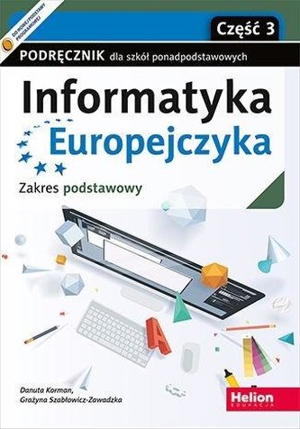 Informatyka Europejczyka Podręcznik Zakres podstawowy Część 3