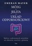Mózg jelita układ odpornościowy Wpływ codziennych nawyków na zdrowie, nastrój i planetę