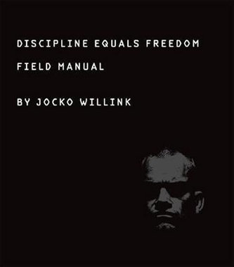 Discipline Equals Freedom : Field Manual