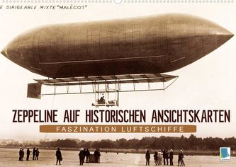 Faszination Luftschiffe - Zeppeline auf historischen Ansichtskarten (Wandkalender 2022 DIN A2 quer)