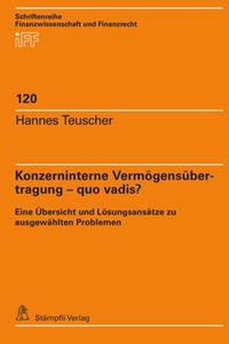 Konzerninterne Vermögensübertragung - quo vadis?