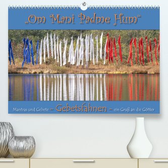 Gebetsfahnen - ein Gruß an die Götter (Premium, hochwertiger DIN A2 Wandkalender 2022, Kunstdruck in Hochglanz)