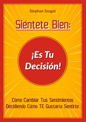 Siéntete Bien: ¡Es Tu Decisión!