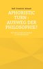 Aphoristic turn : Ausweg der Philosophie?