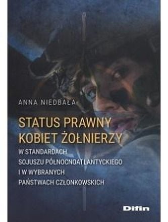 Status prawny kobiet żołnierzy w standardach Sojuszu Północnoatlantyckiego i w wybranych państwach c