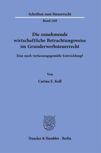 Die zunehmende wirtschaftliche Betrachtungsweise im Grunderwerbsteuerrecht.